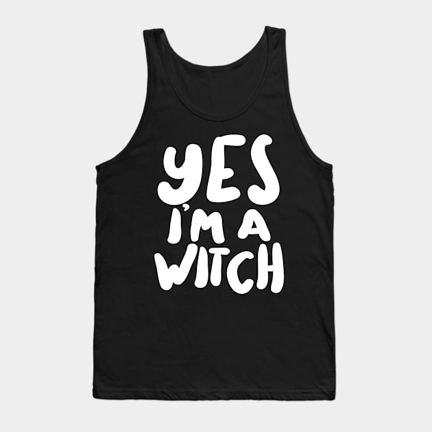 ††††† Yes I'm A Witch ††††† Tank Top by DankFutura